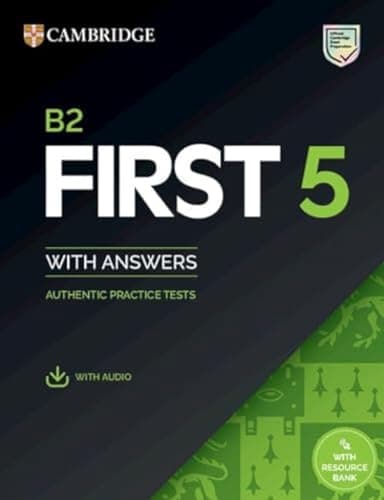 B2 First 5. Student's book with Answers. Per le Scuole superiori. Con File audio per il download: Authentic Practice Tests