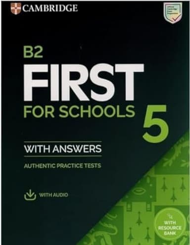 B2 First for schools. Student's book with Answers. Per le Scuole superiori. Con File audio per il download (Vol. 5): Authentic Practice Tests