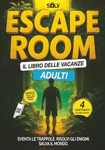 Libro delle Vacanze Escape Room 2.0: Un Librogame per Adulti appassionati di Enigmi
