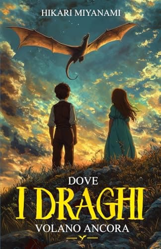Dove i Draghi Volano Ancora: Un'incredibile avventura in un mondo magico dove le leggende prendono vita