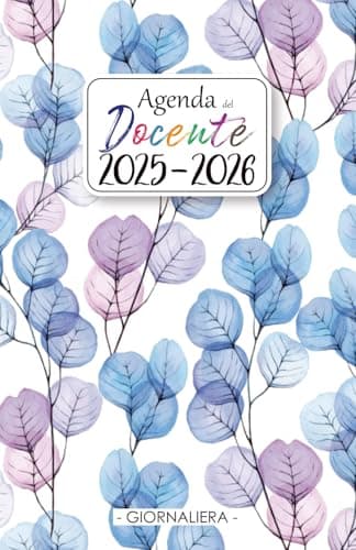2025-2026 Agenda Del Docente Giornaliera: 1 Pagina per Giorno | Da Agosto 2025 a Luglio 2026 | Registro Del Professore per l'anno Scolastico 25/26 | ... dell’Attività Giornaliere per Insegnanti
